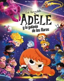 TERRIBLE ADELE, LA: Y LA GALAXIA DE LOS RAROS [CARTONE]