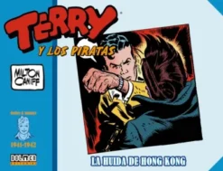 TERRY Y LOS PIRATAS (1941-1942): LA HUIDA DE HONG KONG [CARTONE]