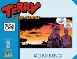 TERRY Y LOS PIRATAS (1942-1943): POR ESTO LUCHAMOS [CARTONE]
