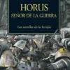 THE HORUS HERESY Nº01: HORUS SEÑOR DE LA GUERRA (WARHAMMER 40.000) [RUSTICA]