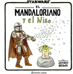 THE MANDALORIAN Y EL NIÑO [CARTONE]