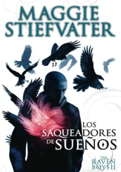 THE RAVEN BOYS II: LOS SAQUEADORES DE SUEÑOS [RUSTICA]