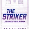 THE STRIKER: LOS OPUESTOS SE ATRAEN [RUSTICA]