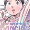 THE WORLD IS DANCING Nº1 (1 DE 2) [RUSTICA]