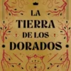 TIERRA DE LOS DORADOS, LA [BOLSILLO]