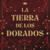 TIERRA DE LOS DORADOS, LA [CARTONE]