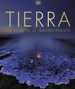 TIERRA: LOS SECRETOS DE NUESTRO PLANETA [CARTONE]