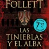 TINIEBLAS Y EL ALBA, LAS (LA PRECUELA DE LOS PILARES DE LA TIERRA EDICION LIMITADA) [BOLSILLO]