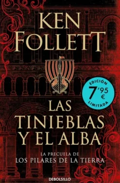 TINIEBLAS Y EL ALBA, LAS (LA PRECUELA DE LOS PILARES DE LA TIERRA EDICION LIMITADA) [BOLSILLO]