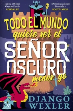 TODO EL MUNDO QUIERE SER EL SEÑOR OSCURO MENOS YO (EL SEÑOR OSCURO 2) [RUSTICA]