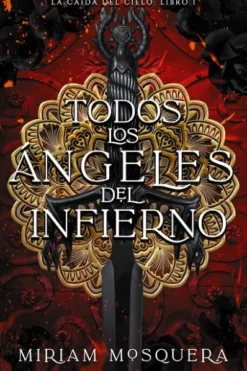 TODOS LOS ANGELES DEL INFIERNO (LA CAIDA DEL CIELO 1) [RUSTICA]