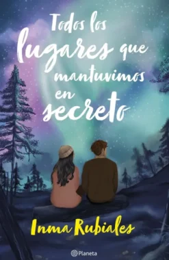 TODOS LOS LUGARES QUE MANTUVIMOS EN SECRETO [RUSTICA]