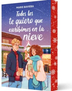 TODOS LOS TE QUIERO QUE ESCRIBIMOS EN LA NIEVE (ED. CON CANTOS PINTADOS) [RUSTICA]