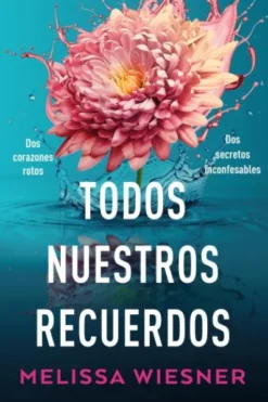 TODOS NUESTROS RECUERDOS [RUSTICA]