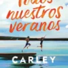 TODOS NUESTROS VERANOS [RUSTICA]