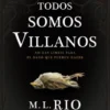 TODOS SOMOS VILLANOS [BOLSILLO]