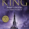 TORRE OSCURA IV: MAGO Y CRISTAL [BOLSILLO]