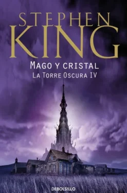 TORRE OSCURA, LA IV: MAGO Y CRISTAL [BOLSILLO]