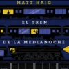 TREN DE LA MEDIANOCHE, EL [CARTONE]