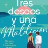 TRES DESEOS Y UNA MALDICION [RUSTICA]