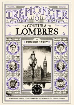 TRILOGIA IREMONGER 3: LA CONJURA DE LOMBRES [CARTONE]
