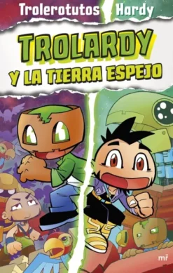 TROLARDY Nº3: TROLARDY Y LA TIERRA ESPEJO [RUSTICA]