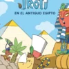 TROTI VOL.2: EN EL ANTIGUO EGIPTO (MI PRIMER COMIC) [CARTONE]