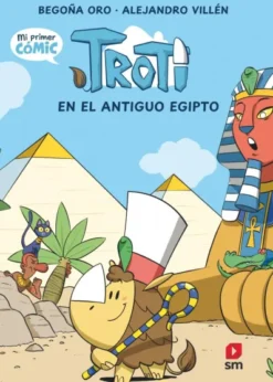 TROTI VOL.2: EN EL ANTIGUO EGIPTO (MI PRIMER COMIC) [CARTONE]
