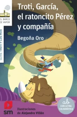 TROTI Y LOS MUG Nº09: TROTI GARCIA EL RATONCITO PEREZ Y COMPAÑIA (BV BLANCA) [RUSTICA]