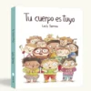 TU CUERPO ES TUYO (LIBRO DE CARTON) [CARTONE]