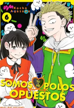 TU Y YO SOMOS POLOS OPUESTOS Nº06 [RUSTICA]