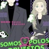 TU Y YO SOMOS POLOS OPUESTOS Nº07 [RUSTICA]