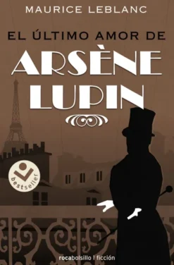 ULTIMO AMOR DE ARSENE LUPIN, EL [BOLSILLO]