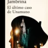 ULTIMO CASO DE UNAMUNO, EL [RUSTICA]