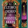 ULTIMO DESEO DE BRISTOL KEATS, EL (EL CORTEJO DE BRISTOL KEATS 2) (EDICION ESPECIAL LIMITADA) [CARTONE]