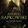 ULTIMO DESEO, EL (GERALT DE RIVIA 1) [CARTONE]