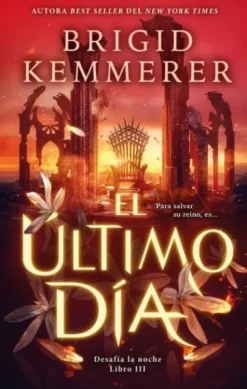 ULTIMO DIA, EL (DESAFIA LA NOCHE 3) (FIRMADO POR SU AUTORA) [RUSTICA]
