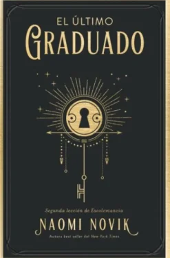 ULTIMO GRADUADO, EL (ESCOLOMANCIA 2) [BOLSILLO]