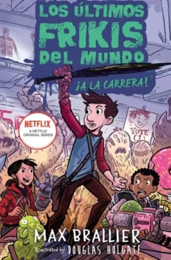 ULTIMOS FRIKIS DEL MUNDO, LOS Nº07: ¡EN CAMPAÑA! [CARTONE]