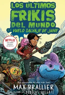 ULTIMOS FRIKIS DEL MUNDO, LOS Nº5.5: LA GRAN AVENTURA DE JUNE [CARTONE]