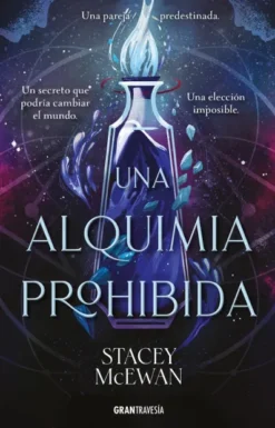 UNA ALQUIMIA PROHIBIDA (EDICION LIMITADA CANTOS PINTADOS) [CARTONE]