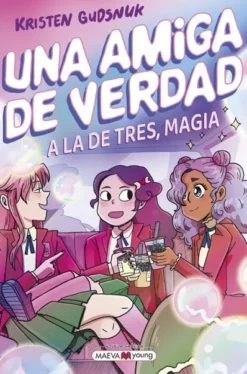 UNA AMIGA DE VERDAD VOL.3: A LA DE TRES, MAGIA [RUSTICA]