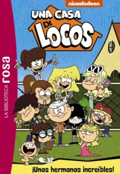 UNA CASA DE LOCOS Nº01: ¡UNAS HERMANAS INCREIBLES! [RUSTICA]