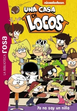 UNA CASA DE LOCOS Nº03: YA NO SOY UN NIÑO [RUSTICA]