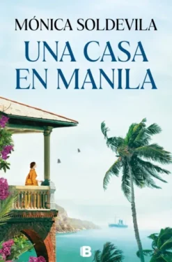 UNA CASA EN MANILA [RUSTICA]