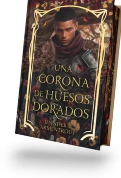UNA CORONA DE HUESOS DORADOS (SAGA DE SANGRE Y CENIZAS LIBRO 3) (ED. LIMITADA CON CANTOS PINTADOS) [CARTONE]