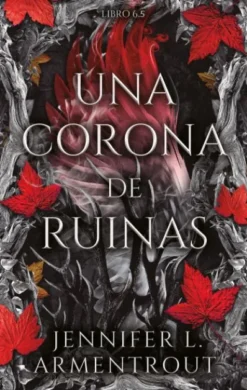 UNA CORONA DE RUINAS [RUSTICA]