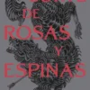 UNA CORTE DE ROSAS Y ESPINAS (SAGA ACOTAR 1) (NUEVA EDICION) [RUSTICA]