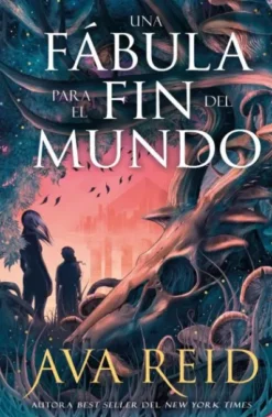 UNA FABULA PARA EL FIN DEL MUNDO [RUSTICA]