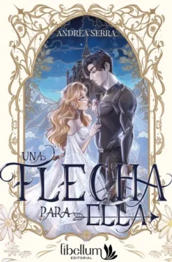 UNA FLECHA PARA ELLA [RUSTICA]